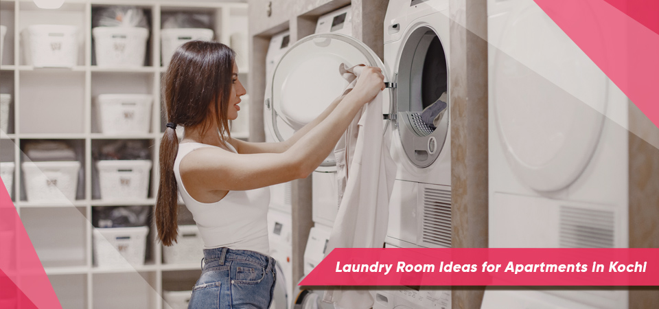Laundry Room Ideas for Apartments in Kochi