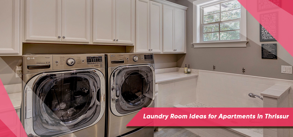 Laundry Room Ideas for Apartments in Thrissur