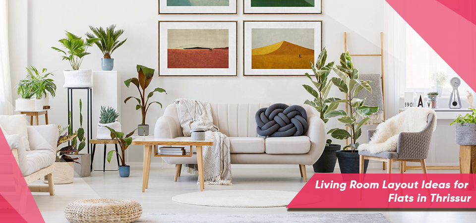Living Room Layout Ideas for Flats in Thrissur