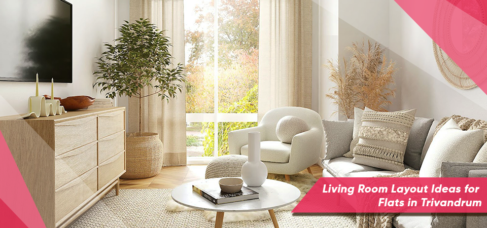 Living Room Layout Ideas for Flats in Trivandrum