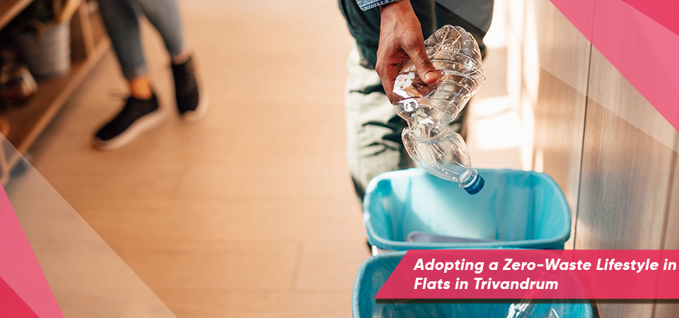 Adopting a Zero-Waste Lifestyle in Flats in Trivandrum