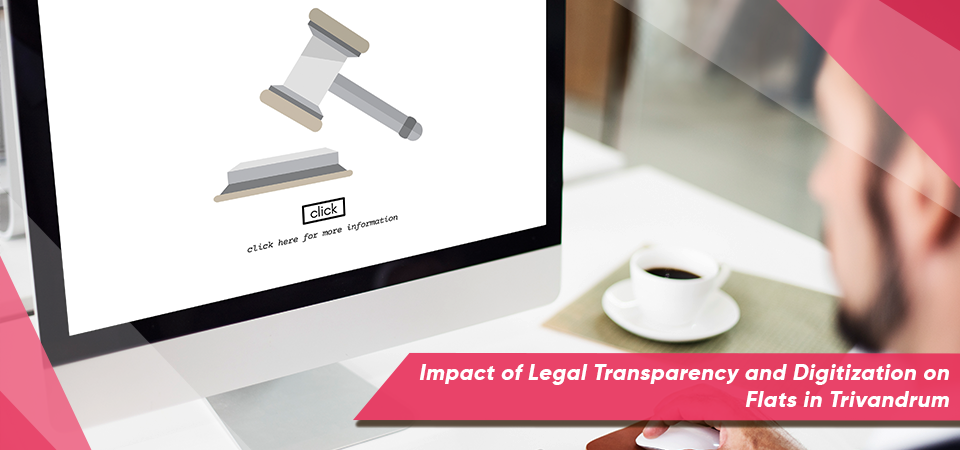 Impact of Legal Transparency and Digitization on Flats in Trivandrum